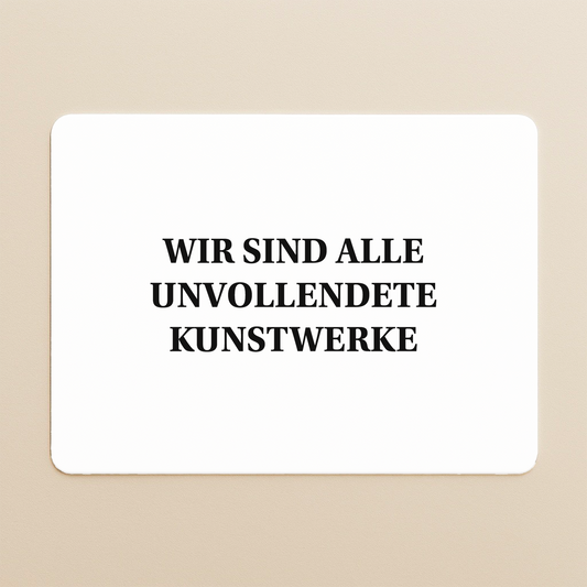 unvollendete Kunstwerke